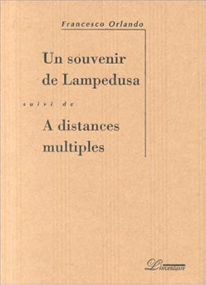 Bild des Verkufers fr Un souvenir de Lampedusa. suivi de  distances multiples: 1962, 1996 zum Verkauf von JLG_livres anciens et modernes