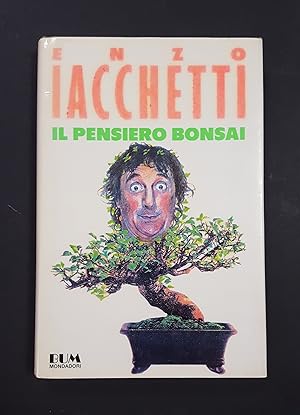 Enzo Iacchetti. Il pensiero bonsai. Mondadori. 1992 - I