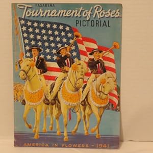 Pasadena Tournament of Roses, Pictorial, America in Flowers - 1941, 52nd, Annual Tournament of Ro...