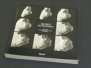 AA. VV. Museo ritrovato. Electa. 1986 - I