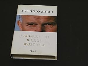 Socci Antonio. I segreti di Karol Wojtyla. Rizzoli. 2009 - III