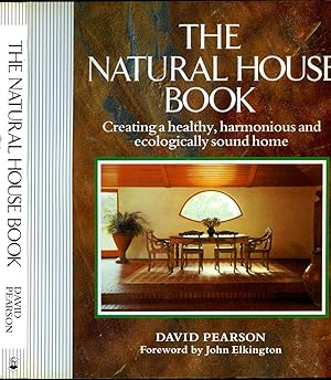 Image du vendeur pour Natural House Book | Creating a Healthy, Harmonious and Ecologically Sound Home mis en vente par Little Stour Books PBFA Member