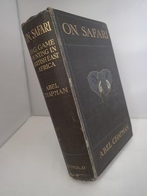 On Safari: Big-Game Hunting in British East Africa with Studies in Bird-Life
