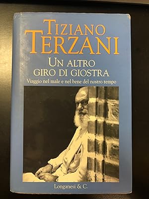 Immagine del venditore per Terzani Tiziano. Un altro giro di giostra. Longanesi & C. 2005. venduto da Amarcord libri