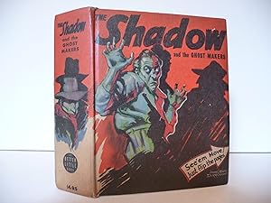 The Shadow and the Ghost Makers: From the Shadow's Private Annals as Told to Maxwell Grant.