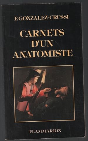 Seller image for Carnets d'un anatomiste for sale by librairie philippe arnaiz