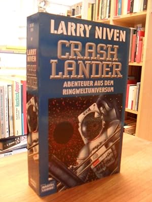 Crashlander - Abenteuer aus dem Ringweltuniversum - [Der Ringweltzyklus Band 7], aus dem Englisch...