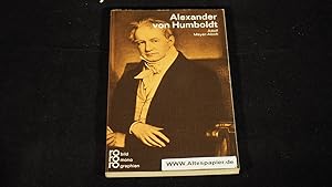 Alexander von Humboldt : mit Selbstzeugnissen und Bilddokumenten.