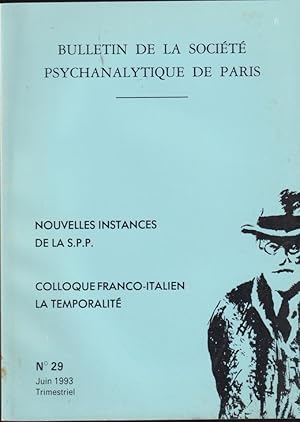 Seller image for Bulletin de la Socit Psychanalytique de Paris. - N 29 - Nouvelles Instances de la S.P.P. - Colloque franco-italien. - La Temporalit. for sale by PRISCA