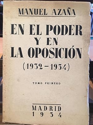 EN EL PODER Y EN LA OPOSICION 1932-34