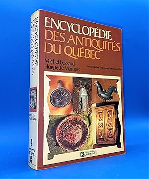 Seller image for Encyclopdie des antiquits du Qubec. Trois sicles de production artisanale for sale by Librairie Orphe