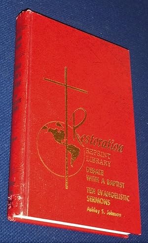 Seller image for Johnson's Speeches: Hemstead-Johnson Debate, Thorn Grove, Tennessee, 1891/ten Evangelistic Sermons (Restoration Reprint Library) for sale by Pensees Bookshop