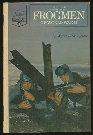 The U. S. frogmen of World War II (Landmark books, 106)