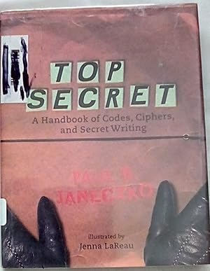 Bild des Verkufers fr Top Secret: A Handbook of Codes, Ciphers, and Secret Writing zum Verkauf von P Peterson Bookseller