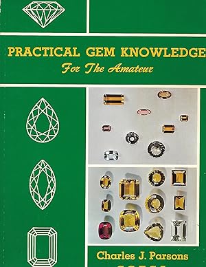 Image du vendeur pour Practical Gem Knowledge For the Amateur mis en vente par Cher Bibler