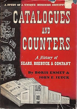 Imagen del vendedor de Catalogues and Counters: A History of Sears, Roebuck & Co a la venta por Cher Bibler