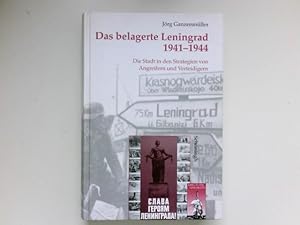 Bild des Verkufers fr Das belagerte Leningrad 1941 - 1944 : die Stadt in den Strategien von Angreifern und Verteidigern. zum Verkauf von Antiquariat Buchhandel Daniel Viertel