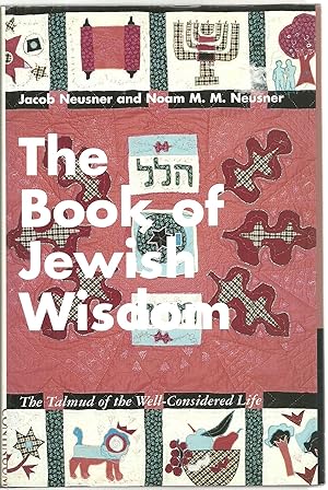 Seller image for The Book of Jewish Wisdom: The Talmud of the Well-Considered Life for sale by Sabra Books