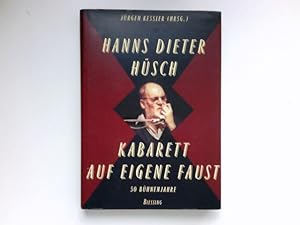 Hanns Dieter Hüsch - Kabarett auf eigene Faust : 50 Bühnenjahre. Signiert vom Autor.