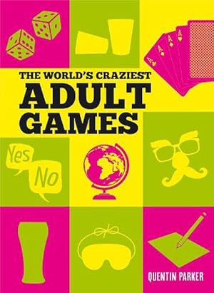 Seller image for The World's Craziest Adult Games (Hardcover) for sale by Grand Eagle Retail