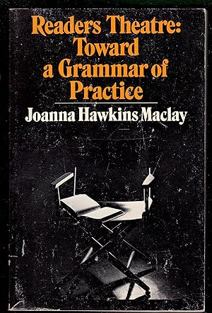 Imagen del vendedor de Readers Theatre: Toward a Grammar of Practice a la venta por Riverhorse Books