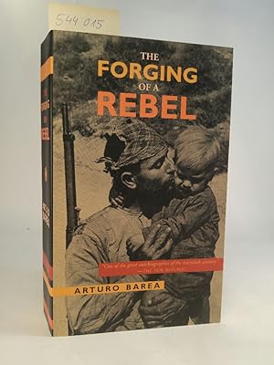 The Forging of a Rebel. [Neubuch]