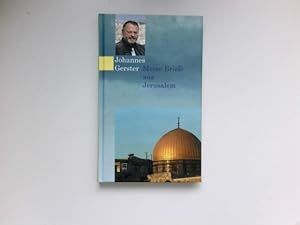 Bild des Verkufers fr Meine Briefe aus Jerusalem : 33 Briefe aus den Jahren 1997 bis 2005. Signiert vom Autor. zum Verkauf von Antiquariat Buchhandel Daniel Viertel