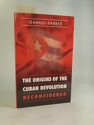 The Origins of the Cuban Revolution Reconsidered. [Neubuch]