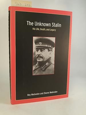 Imagen del vendedor de The Unknown Stalin. [Neubuch] His Life, Death, and Legacy. a la venta por ANTIQUARIAT Franke BRUDDENBOOKS