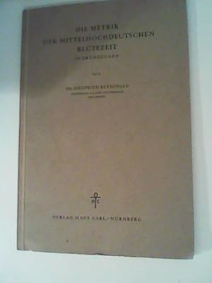 Seller image for Die Metrik der Mittelhochdeutschen Bltezeit in Grundzgen for sale by ANTIQUARIAT FRDEBUCH Inh.Michael Simon