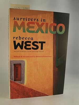 Survivors in Mexico. [Neubuch] Edited & introduced by Bernard Schweizer.
