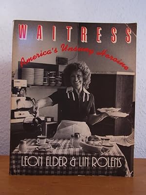 Bild des Verkufers fr Waitress. America's unsung Heroine zum Verkauf von Antiquariat Weber