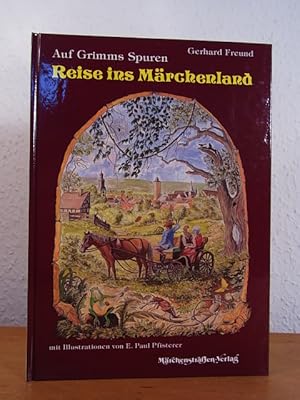 Bild des Verkufers fr Auf Grimms Spuren. Reise ins Mrchenland. Sagen, Mrchen und andere Geschichten entlang der Deutschen Mrchenstrae in Hessen. Mit Illustrationen von E. Paul Pfisterer zum Verkauf von Antiquariat Weber