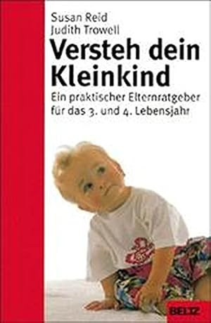 Imagen del vendedor de Versteh Dein Kleinkind. Ein praktischer Elternratgeber fr das 3. und 4. Lebensjahr a la venta por Gabis Bcherlager