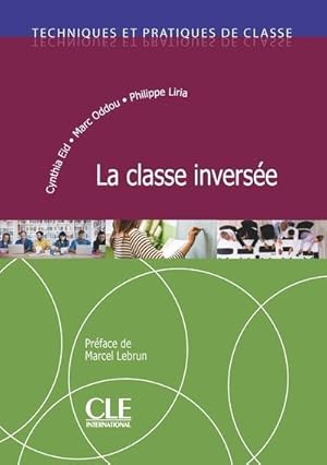 techniques et pratiques de classe ; FLE ; la classe inevrsée (édition 2019)