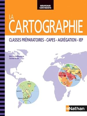 la cartographie ; classes préparatoires-capes-agrégation-IEP (édition 2014)