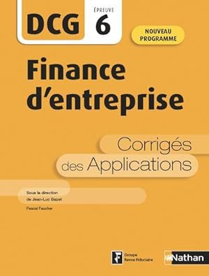 DCG épreuve 6 ; finance d'entreprise ; corrigés des applications (édition 2020)