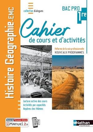 histoire-géographie éducation morale et civique : 1re bac pro : cahier de cours et d'activités : ...