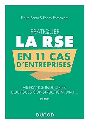 pratiquer la RSE en 11 cas d'entreprises : Air France industries, Bouygues construction, LVMH.