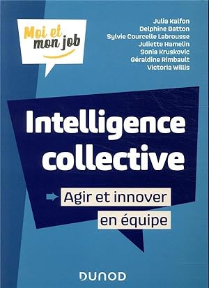intelligence collective : agir et innover en équipe