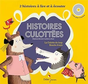 Bild des Verkufers fr histoires culottes ; la culotte du loup, Boucle d'ours zum Verkauf von Chapitre.com : livres et presse ancienne