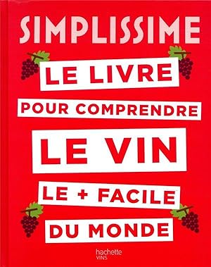 simplissime : le livre pour comprendre le vin le + facile du monde