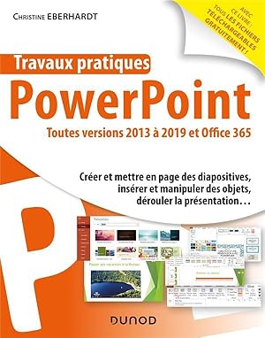 travaux pratiques : Powerpoint ; toutes versions 2013 à 2019 et Office 365