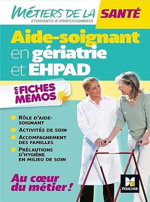 aide-soignant en gériatrie et EHPAD ; en fiches-mémos