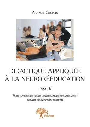 didactique appliquée à la neurorééducation t.2
