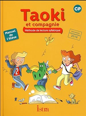 Taoki et compagnie : CP ; livre de l'élève (édition 2017)