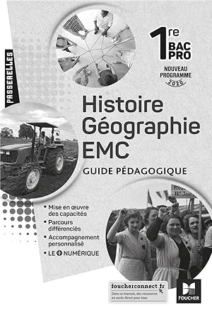passerelles : histoire-géographie, EMC ; 1re bac pro ; guide pédagogique