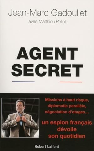 agent secret ; un espion français dévoile son quotidien
