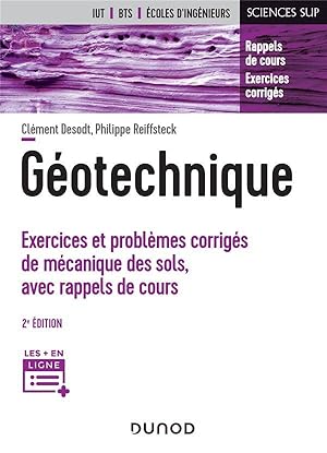 géotechnique ; exercices et problèmes corrigés de mécanique des sols, avec rappels de cours (2e é...