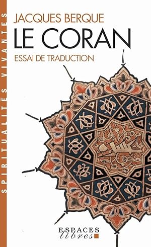 le Coran : essai de traduction